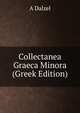 Collectanea Graeca Minora (Greek Edition), A Dalzel 