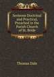 Sermons Doctrinal and Practical, Preached in the Parish Church of St. Bride, Thomas Dale 