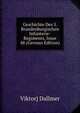 Geschichte Des 5. Brandenburgischen Infanterie-Regiments, Issue 48 (German Edition), Viktor] Dallmer 