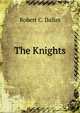 The Knights, Robert C. Dallas 