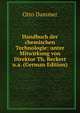 Handbuch der chemischen Technologie; unter Mitwirkung von Direktor Th. Beckert u.a. (German Edition), Otto Dammer 
