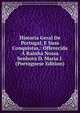Historia Geral De Portugal, E Suas Conquistas,: Offerecida A Rainha Nossa Senhora D. Maria I. (Portuguese Edition), 