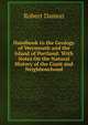 Handbook to the Geology of Weymouth and the Island of Portland: With Notes On the Natural History of the Coast and Neighbourhood, Robert Damon 