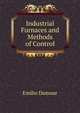 Industrial Furnaces and Methods of Control, Emilio Damour 