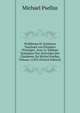 Problemes Et Solutions Touchant Les Premiers Principes: Avec Le Tableau Sommaire Des Doctrines Des Chaldeens De Michel Psellus, Volume 11203 (French Edition), Michael Psellus 