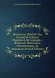 Romancero G?n?ral: Ou, Recueil Des Chants Populaires De L'espagne ; Romances Historiques, Chevaleresques, Et Moresques (French Edition), Jean Joseph Stanislas Albe Damas-Hinard 