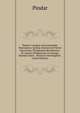Pindari Carmina Juxta Exemplar Heynianum. Quibus Accesserunt Notae Heynianae, Paraphrasis Benedictina: Et Lexicon Pindaricum, Ex Integro Dammii Opere . Henricus Huntingford . (Latin Edition), Pindar 