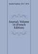 Journal; Volume 14 (French Edition), Soulie Eudoxe 1817-1876 