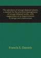 The operation of sewage disposal plants; a manual for the practical management of sewage disposal works, with suggestions as to improvements in design and construction, Francis E. Daniels 