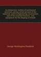 An elementary outline of mechanical processes, giving a brief account of the materials used in engineering construction and of the essential features . and equipment for the shaping of metals, George Washington Danforth 