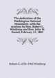 The dedication of the Washington National Monument: with the orations by Hon. Robert C. Winthrop and Hon. John W. Daniel, February 21, 1885, Robert C. 1834-1905 Winthrop 