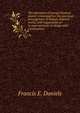 The operation of sewage disposal plants; a manaual for the practical management of sewage disposal works, with suggestions as to improvements in design and construction, Francis E. Daniels 