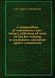 A compendium of commission cases: being a collection of cases on the law relating to auctioneers' and estate agents' commission, G St. Leger b. 1850 Daniels 