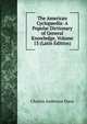 The American Cyclopaedia: A Popular Dictionary of General Knowledge, Volume 13 (Latin Edition), Charles Anderson Dana 