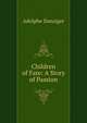 Children of Fate: A Story of Passion, Adolphe Danziger 