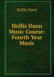Hollis Dann Music Course: Fourth Year Music, Hollis Dann 