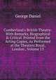 Cumberland's British Theatre: With Remarks, Biographical & Critical. Printed from the Acting Copies, As Performed at the Theatres Royal, London., Volume 13, George Daniel 