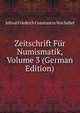 Zeitschrift Fur Numismatik, Volume 3 (German Edition), Alfred Friedrich Constantin Von Sallet 