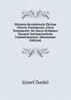 Historia Revelationis Divin? Veteris Testamenti. (Novi Testamenti. De Sacra Scriptura Ejusque Interpretatione Commentarius). (Romanian Edition), Jozsef Danko 
