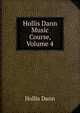 Hollis Dann Music Course, Volume 4, Hollis Dann 
