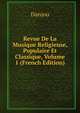 Revue De La Musique Religieuse, Populaire Et Classique, Volume 1 (French Edition), Danjou 