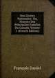 Nos Gloires Nationales: Ou, Histoire Des Principales Familles Du Canada, Volume 1 (French Edition), Francois Daniel 