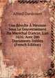 Une R?volte ? P?ronne Sous Le Gouvernement Du Mar?chal D'ancre, L'an 1616: Avec Des Documents In?dits (French Edition), Alfred Danicourt 