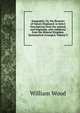 Zoography: Or, the Beauties of Nature Displayed. in Select Descriptions from the Animal, and Vegetable, with Additions from the Mineral Kingdom. Systematical Arranged, Volume 3, William Wood 