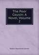 The Poor Cousin: A Novel, Volume 2, Robert Mackenzie Daniel 