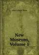 New Museum, Volume 1, John Cotton Dana 