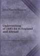 Underwriting of 1883-84 in England and Abroad, John Towne Danson 