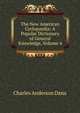 The New American Cyclopaedia: A Popular Dictionary of General Knowledge, Volume 4, Charles Anderson Dana 