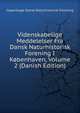 Videnskabelige Meddelelser Fra Dansk Naturhistorisk Forening I Kobenhaven, Volume 2 (Danish Edition), Copenhage Dansk Naturhistorisk Forening 