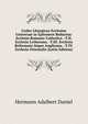 Codex Liturgicus Ecclesiae Universae in Epitomen Redactus: Ecclesia Romano-Catholica. -T.II. Ecclesia Lvtherana. -T.III. Ecclesia Reformata Atque Anglicana. -T.IV. Ecclesia Orientalis (Latin Edition), Hermann Adalbert Daniel 