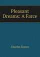 Pleasant Dreams: A Farce, Charles Dance 