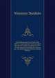 L'art D'?lever Les Vers ? Soie: Pour Obtenir Constamment D'une Quantit? Donn?e De Feuilles De M?rier La Plus Grande Quantit? Possible De Cocons De . Des Richesses Des Particu (French Edition), Vincenzo Dandolo 