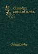 Complete poetical works;, George Darley 