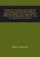 A journal, containing an accurate and interesting account of the hardships, sufferings, battles, defeat, and captivity of those heroic Kentucky . 1812-13: also, two narratives by men tha, Elias Darnell 
