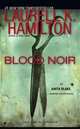 Blood Noir (Anita Blake Vampire Hunter Series #16), Лорел Гамильтон 