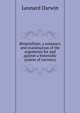 Bimetallism; a summary and examination of the arguments for and against a bimetallic system of currency, Leonard Darwin 