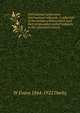International arbitration. International tribunals. A collection of the various schemes which have been propounded; and of instances in the nineteenth century, W Evans 1844-1922 Darby 