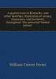 A quarter race in Kentucky: and other sketches, illustrative of scenes, characters, and incidents, throughout "the universal Yankee nation", William Trotter Porter 