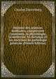 Histoire des sciences m?dicales, comprenant l'anatomie, la physiologie, la m?decine, la chirurgie et les doctrines de pathologie g?n?rale (French Edition), Charles Daremberg 
