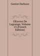 OEuvres De Lagrange, Volume 13 (French Edition), Gaston Darboux 