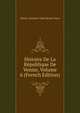 Histoire De La Republique De Venise, Volume 6 (French Edition), Pierre-Antoine-Noel-Bruno Daru 