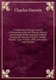 A Naturalist's Voyage: Journal of Researches Into the Natural History and Geology of the Countries Visited During the Voyage of H.M.S. 'beagle' Round . Capt. Fitzroy. 20Th Thousand. with Portrait, Charles Darwin 