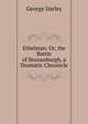 Ethelstan: Or, the Battle of Brunanburgh, a Dramatic Chronicle, George Darley 