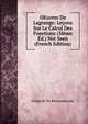 OEuvres De Lagrange: Lecons Sur Le Calcul Des Fonctions (3Ieme Ed.) Not Seen (French Edition), Gregoire De Razoumowsky 