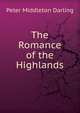 The Romance of the Highlands, Peter Middleton Darling 