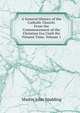 A General History of the Catholic Church: From the Commencement of the Christian Era Until the Present Time, Volume 1, Martin John Spalding 
